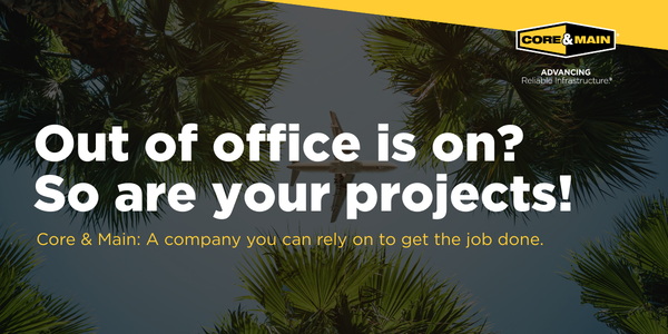 coreandmain's tweet photo. Out of office on? So are your projects! Even when you are out of the office, we are still there for you. Core &amp; Main professionals make sure your projects get the materials they need to keep things moving smoothly. #coreandmain #coremazing https://t.co/Jjn3wgRQ5E