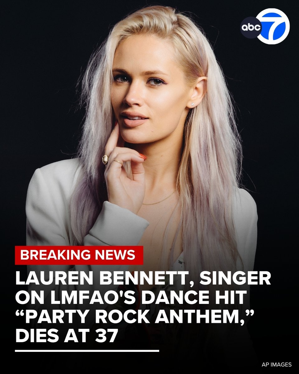 ABC7's tweet photo. #BREAKINGNEWS: Lauren Bennett, the singer featured on LMFAO's hit 2011 dance song "Party Rock Anthem," has died at the age of 37. https://t.co/Bk9oGvoDjR https://t.co/RPm19u4y6z