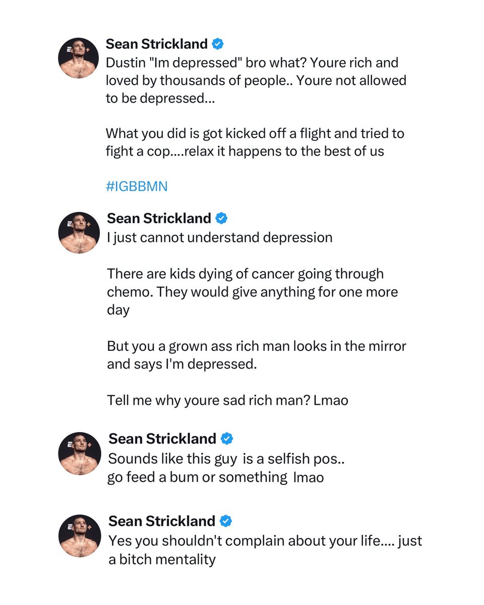 HappyPunch's tweet photo. Sean Strickland went on a rant after Dustin Poirier opened up about his depression 

“You’re rich and loved by thousands of people. You’re not allowed to be depressed.

Tell me why you’re sad rich man? Sounds like this guy is a selfish POS.” https://t.co/Yv4C5cwRuo