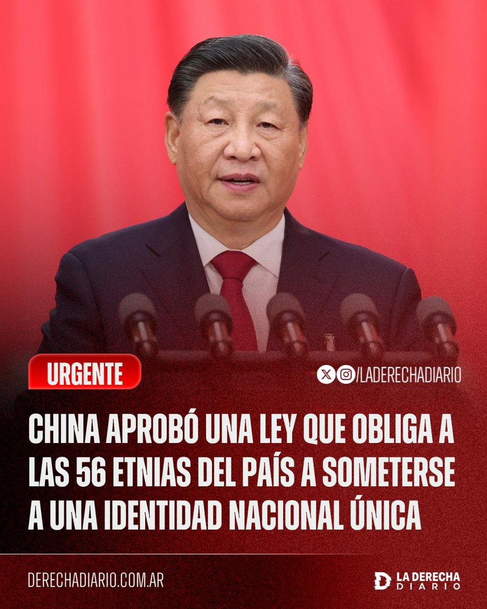 laderechadiario's tweet photo. 🚨🇨🇳 | GENOCIDIO LEGALIZADO: El régimen chino aprobó una ley que obliga a las 56 etnias del país a someterse a una identidad nacional única bajo el control absoluto del Partido Comunista.

La normativa impone la asimilación cultural forzada, exige educar a los niños para amar al Partido Comunista, censura contenidos en internet, criminaliza la disidencia como “separatismo” o “terrorismo” y habilita la persecución de ciudadanos y organizaciones incluso fuera de China.