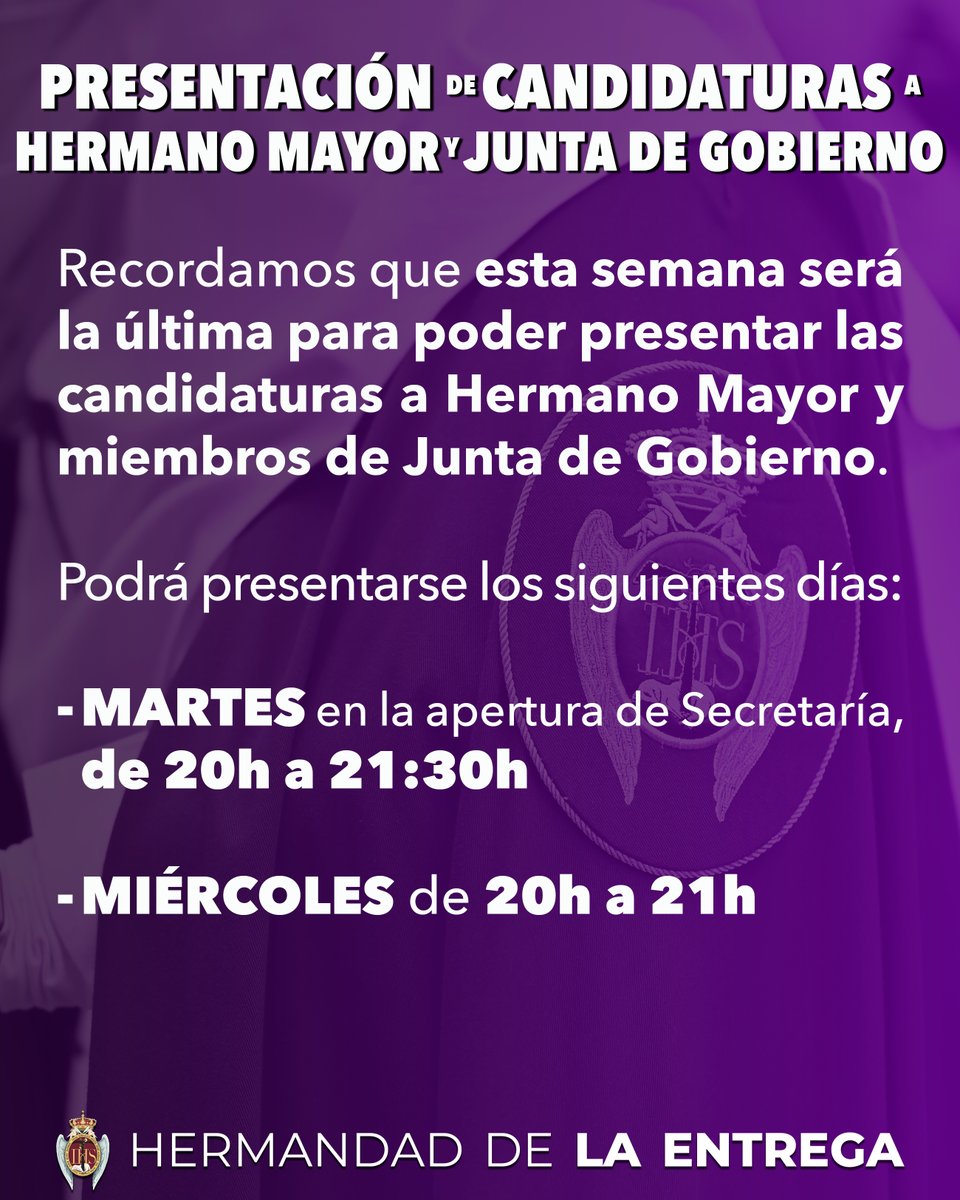 Hdad_Entrega's tweet photo. Recordamos que esta semana será la última para poder presentar la candidatura a Hermano Mayor y miembros de Junta de Gobierno.

Podrá presentarse mañana martes en la apertura de Secretaría, de 20h a 21:30h; y, de manera extraordinaria, el miércoles de 20h a 21h. https://t.co/HLRtSFxw7W