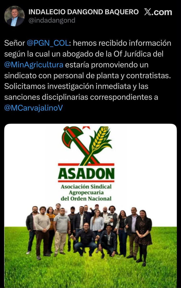 ckevingomez's tweet photo. ¿Quién es el negociante que llega a la cartera del Ministerio de Agricultura?

Luego de que @DCoronell revelara el rol de estructurador de Indalecio Dangond, a través de su empresa Open Loans OPL S.A.S., en el crédito de pequeño productor de Lafaurie Cabal (que permitió que un terrateniente obtuviera un subsidio de $95.273.700, como en los viejos tiempos de Agro Ingreso Seguro), resulta necesario recordarle al país de qué familia proviene el señor Indalecio Dangond.

Pertenece a la familia Dangond Lacouture, beneficiaria de Agro Ingreso Seguro: su hermano, Silvestre Dangond Lacouture, recibió $447.297.788 de dicho programa y, además, fue financiador de la campaña de @AlvaroUribeVel. Dos episodios separados por los años, pero unidos por una misma lógica: mientras ayer su familia se benefició de recursos destinados al campo a través de Agro Ingreso Seguro, hoy Indalecio Dangond aparece como estructurador de un crédito que permitió que un terrateniente accediera a un subsidio destinado a pequeños productores. Cambian los nombres y los mecanismos, pero la historia parece repetirse.

Indalecio no solo es un oscuro estructurador a la sombra, es un “líder” antisindical que hasta hace una semana estaba pidiendo perseguir a los trabajadores sindicalizados del Ministerio de Agricultura y Desarrollo Rural algo que claramente está en contra del artículo 200 del código penal. “El que impida o perturbe una reunión lícita o el ejercicio de los derechos que conceden las leyes laborales o tome represalias con motivo de huelga, reunión o asociación legítimas, incurrirá en pena de prisión”