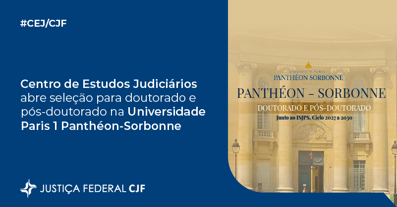 CJF_oficial's tweet photo. 📚O Centro de Estudos Judiciários do Conselho da Justiça Federal abriu vagas para programas de doutorado e pós-doutorado na Universidade Paris 1 Panthéon-Sorbonne, na França. As inscrições estão abertas até 18 de agosto de 2026, pelo Portal do CJF. https://t.co/GOFY2CnyxR https://t.co/aR7nI3dqOk