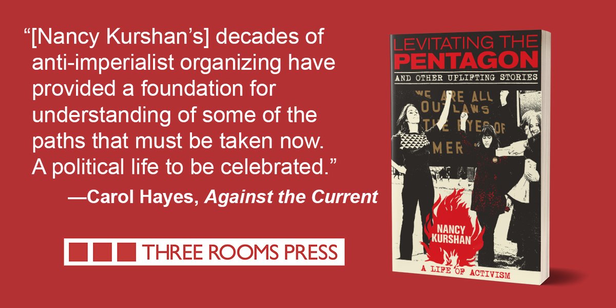 threeroomspress's tweet photo. Thanks to @atc_mag and Carol Hayes for reviewing  Nancy Kurshan's  memoir, LEVITATING THE PENTAGON. “[Kurshan’s] decades of anti-imperialist organizing have provided a foundation for understanding of some of the paths that must be taken now. A political life to be celebrated.” https://t.co/hunIGm69Sv