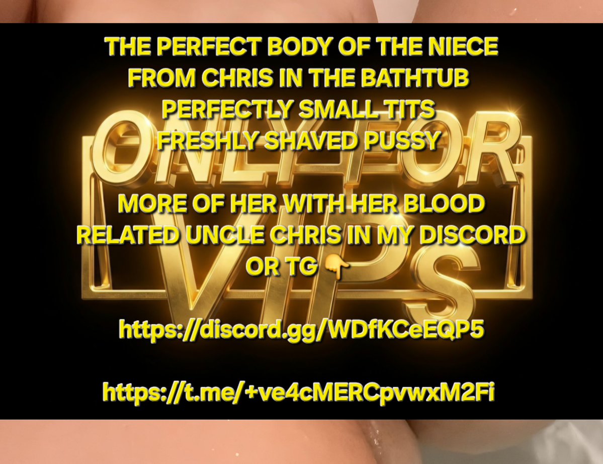 SecretLife76335's tweet photo. THE PERFECT BODY OF THE NIECE FROM CHRIS IN THE BATHTUB
PERFECTLY SMALL TITS
FRESHLY SHAVED PUSSY
MORE OF HER WITH HER BLOOD RELATED UNCLE CHRIS IN MY DISCORD OR TG 👇
CLICK MY BIO FOR FURTHER INFORMATION!
#uncle #Onkel #niece #nichte #incest #Inzest #family #familie https://t.co/jRRAhDL3JC
