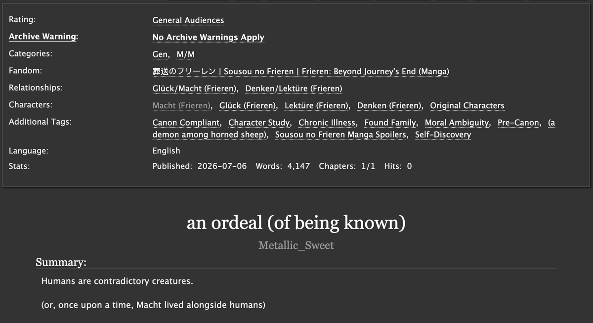 Metallic_Sweet's tweet photo. an ordeal (of being known)  
Fandom: Frieren: Beyond Journey's End 
Rating: G 
Pairings: Glück/Macht (main); Denken/Lektüre (side)  
Humans are contradictory creatures.

(or, once upon a time, Macht lived alongside humans)
🔗⬇️ https://t.co/1EByLvqiBR