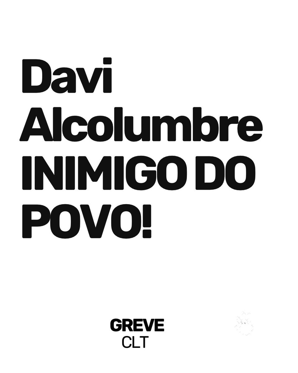 GreveCLT's tweet photo. DAVI ALCOLUMBRE, INIMIGO DO POVO! https://t.co/bELoZwUX4A