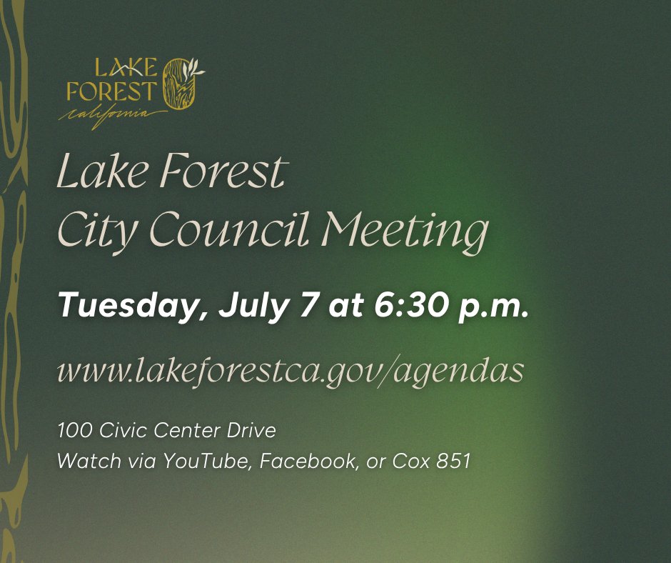 LakeForestCA's tweet photo. The Lake Forest City Council Meeting is scheduled for Tuesday, July 7 at 6:30 p.m. at the Civic Center Campus. Please tune in via Facebook Live, YouTube, or on COX channel 851. Translation services available upon request. Please visit https://t.co/ja18lu9vaQ to view the agenda. https://t.co/hQMCDqEMKV