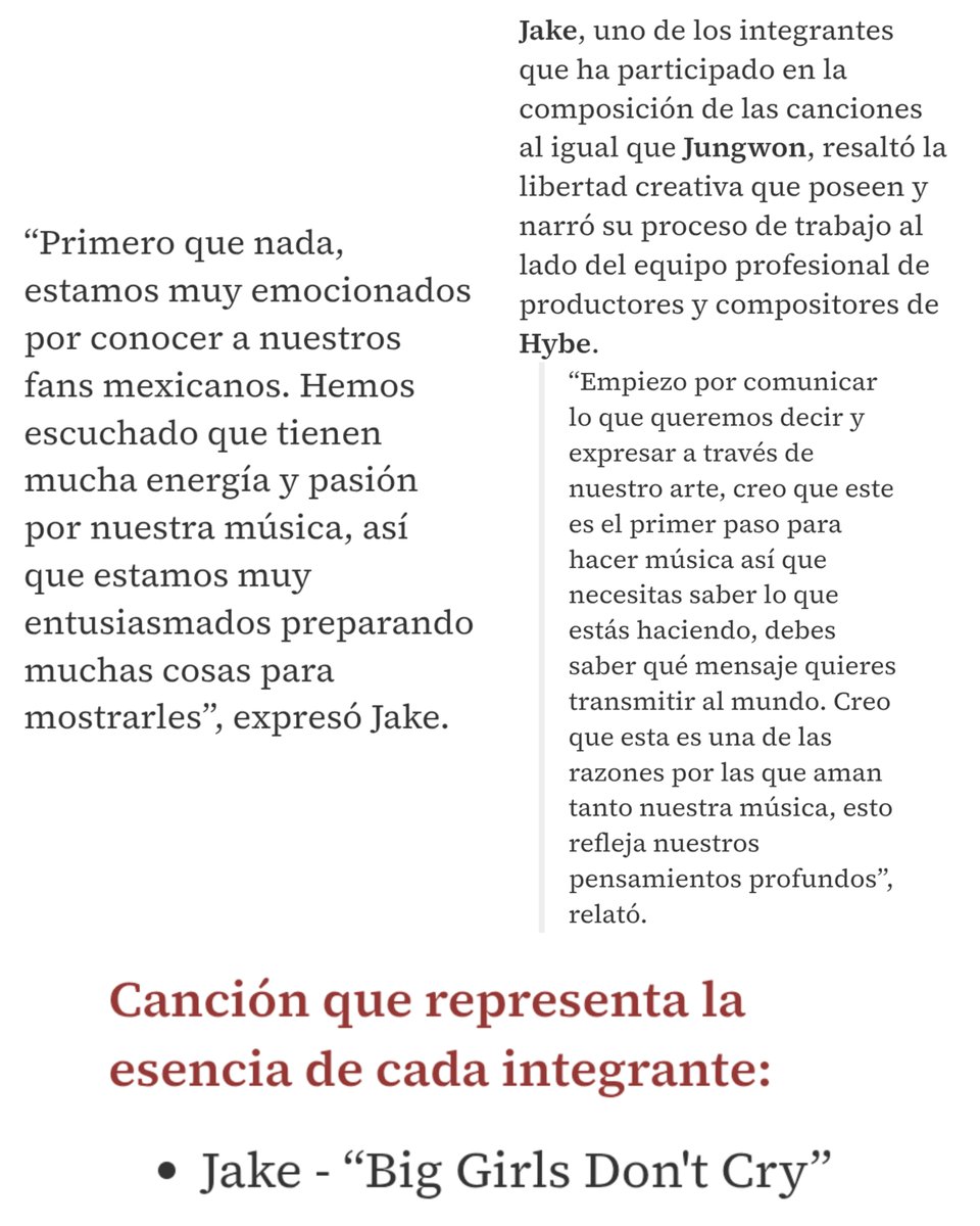 jakeyclub's tweet photo. Milenio Mexico Interview #JAKE #제이크 

🦮: first of all, we are very excited to meet our mexican fans. we’ve heard that they have a lot of energy and passion for our music, so we are very excited preparing many things to show them

Q. jake, one of the members who participated in composing the songs along with jungwon, highlighted the creative freedom they possess and described their work process alongside hybe’s professional team of producers and composers
🦮: i start by communicating what we want to say and express though our art. i believe this is the first step in making music, so you need to know what you’re doing, you need to know what message you want to convey to the world. i think this is one of the reasons why people love our music so much; it reflects our deepest thoughts

Q. a song that represents the essence of each member
🦮: big girls don’t cry

🔗https://t.co/5zAgGbsvSx