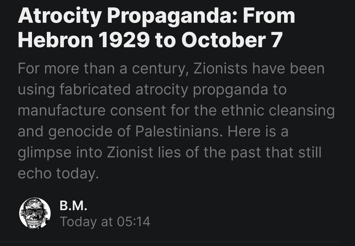 ireallyhateyou's tweet photo. My first Substack article, about the largely unknown yet extremely consequential link between Zionist atrocity propganda in 1929 and Zionist atrocity of October 7.

Link below.
Please read and subscribe 🙏🙏🙏 https://t.co/LuLG8wrE3h
