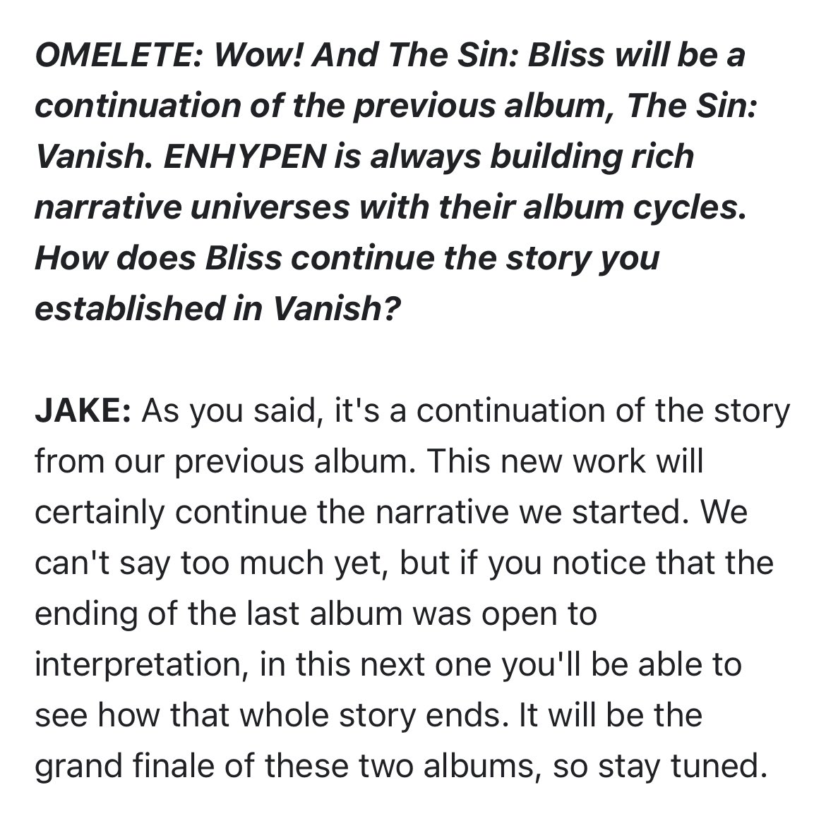 enhaonly01's tweet photo. THE SIN: BLISS IS A CONTINUATION OF THE SIN: VANISH ‼️

🐕 it's a continuation of the story from our previous album. This new work will certainly continue the narrative we started. We can't say too much yet, but if you notice that the ending of the last album was open to interpretation, in this next one you'll be able to see how that whole story ends. It will be the grand finale of these two albums, so stay tuned.

— 070726 Omelete Brazil