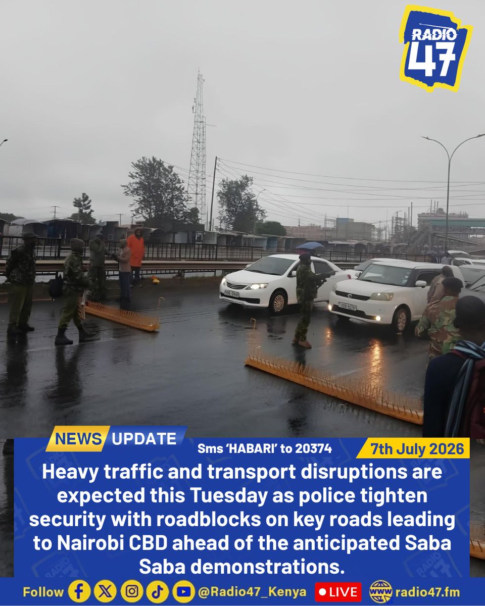 Radio47_Kenya's tweet photo. NEWS UPDATE: Police have set up checkpoints on various roads across Nairobi ahead of the planned Saba Saba demonstrations.

#HapaNdipo #HabariZaRadio47 https://t.co/tiQZMItk2D