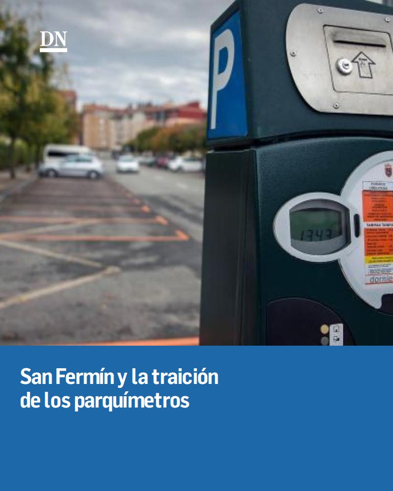 DiariodeNavarra's tweet photo. San Fermín y la traición de los parquímetros https://t.co/NK1HJSuwgV https://t.co/OF7r5j83WN