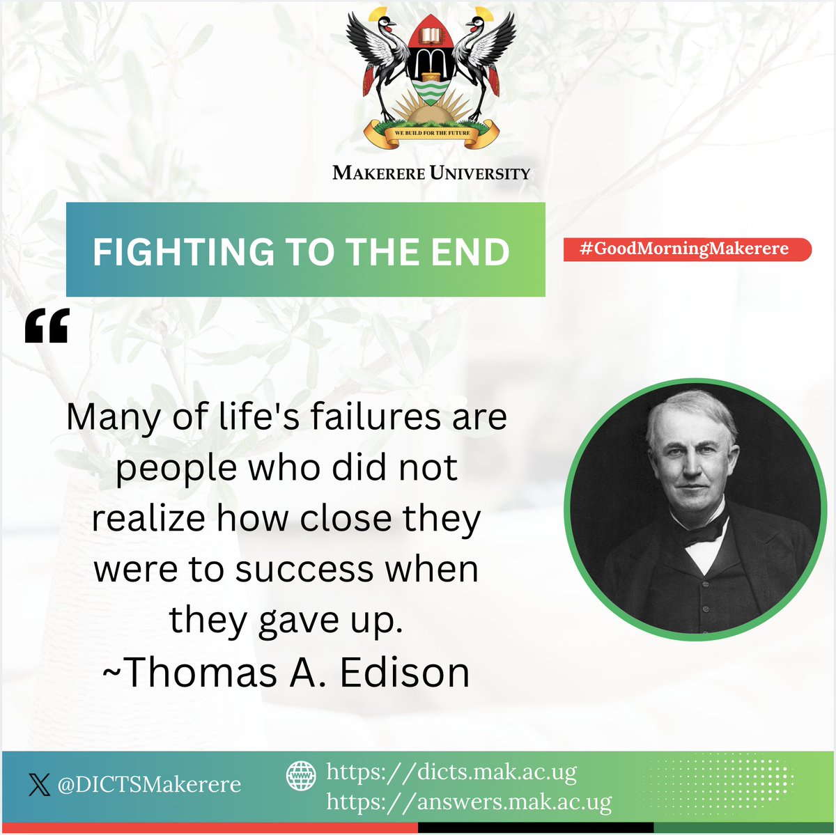 DICTSMakerere's tweet photo. As you #BuildForTheFuture remember this: "You are always close, just don't give up.'
Good morning. https://t.co/mC74RND05L