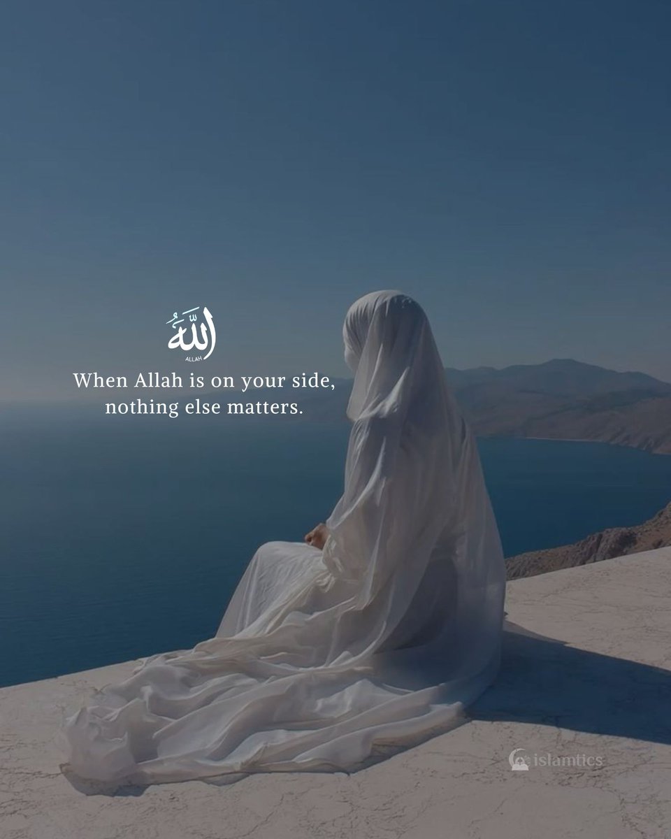 islamtics's tweet photo. When Allah is on your side, nothing else matters. https://t.co/FhMHqU9iQA