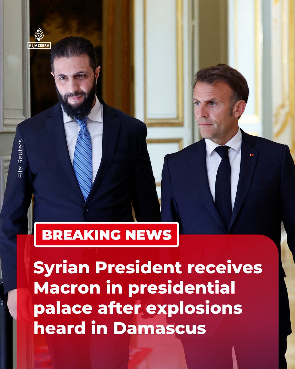 Syrian President Ahmed al-Sharaa has received French President Emmanuel Macron at the presidential palace after explosions were heard in Damascus, according to state TV.