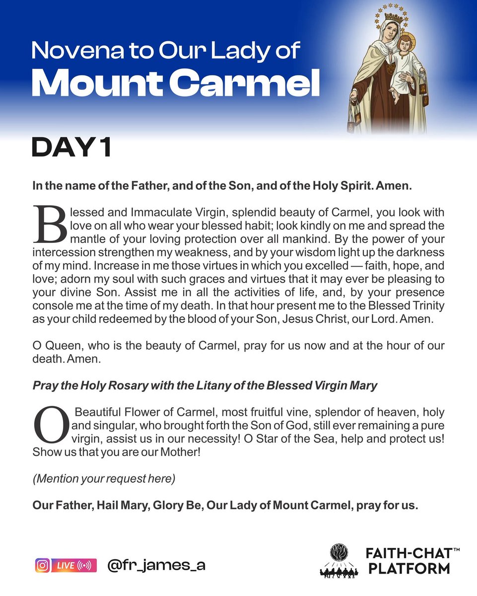 frjamesa's tweet photo. Let us pray:

O most beautiful Flower of Mount Carmel, Fruitful Vine, Splendour of Heaven, Blessed Mother of the Son of God, Immaculate Virgin, assist me this my necessity. O Star of the Sea, help me and show me herein you are my Mother.

O Holy Mary, Mother of God, Queen of Heaven and Earth, I humbly beseech you from the bottom of my heart, to succour me in this necessity; there are none that can withstand your power.

O, show me herein you are my Mother, O Mary, conceived without sin, pray for us who have recourse to thee. (3 times)

Sweet Mother, I place this cause in your hands. (3 times)

Our Lady of Mount Carmel, Pray for us !