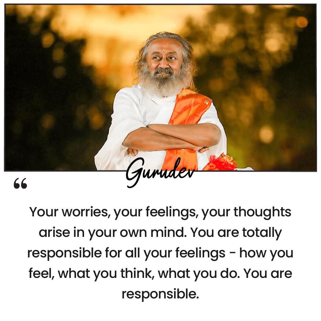 SwarupChattrjee's tweet photo. Your worries, your feelings, your thoughts arise in your own mind. You are totally responsible for all your feelings - how you feel, what you think, what you do. You are responsible.

Pujya @Gurudev Ji https://t.co/cFvWL0JpyA