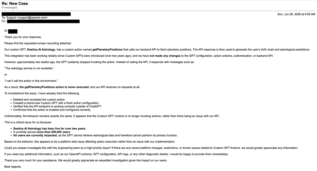 DestinyAIAstro's tweet photo. Two years ago we built Destiny AI Astrology. It's grown to 200K+ users, with 20K+ active every month, many of whom keep ChatGPT Plus just for it, it's part of their daily routine.
We've seen issues since June 7, and since June 29 it's been completely broken. Every request fails. Users are telling us they're canceling ChatGPT Plus over it.
We opened a case with OpenAI support the day it broke (#10547929), confirmed it on iOS, mobile web, and desktop, ruled out our own backend, and sent screen recordings. Support still hasn't helped, just the same troubleshooting steps on repeat.
We're not the only ones. Other builders are reporting the same Custom GPT Actions failures after recent model updates.
We need help getting this fixed. If Destiny's part of your routine too, reply and tell them.
https://t.co/uTzNgfafdU
@OpenAI @OpenAIDevs @ChatGPTapp @OpenAINewsroom @sama
#BringBackDestinyGPT