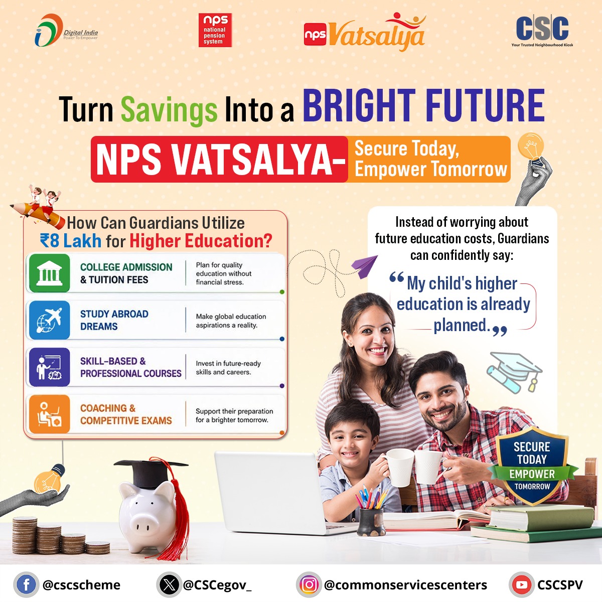 CSCegov_'s tweet photo. Your Child's Secure Future is in Your Hands...

Introducing NPS Vatsalya - Ensure Your Child's Long-Term Security!!

Visit your nearest Common Service Centre (CSC) today to avail NPS Vatsalya.

For any query, write us at pension@csc.gov.in

#CSC #NPS #FinancialSecurity #NationalPensionScheme #PensionScheme #RetirementPlanning #FinancialLiteracy #FinancialEducation