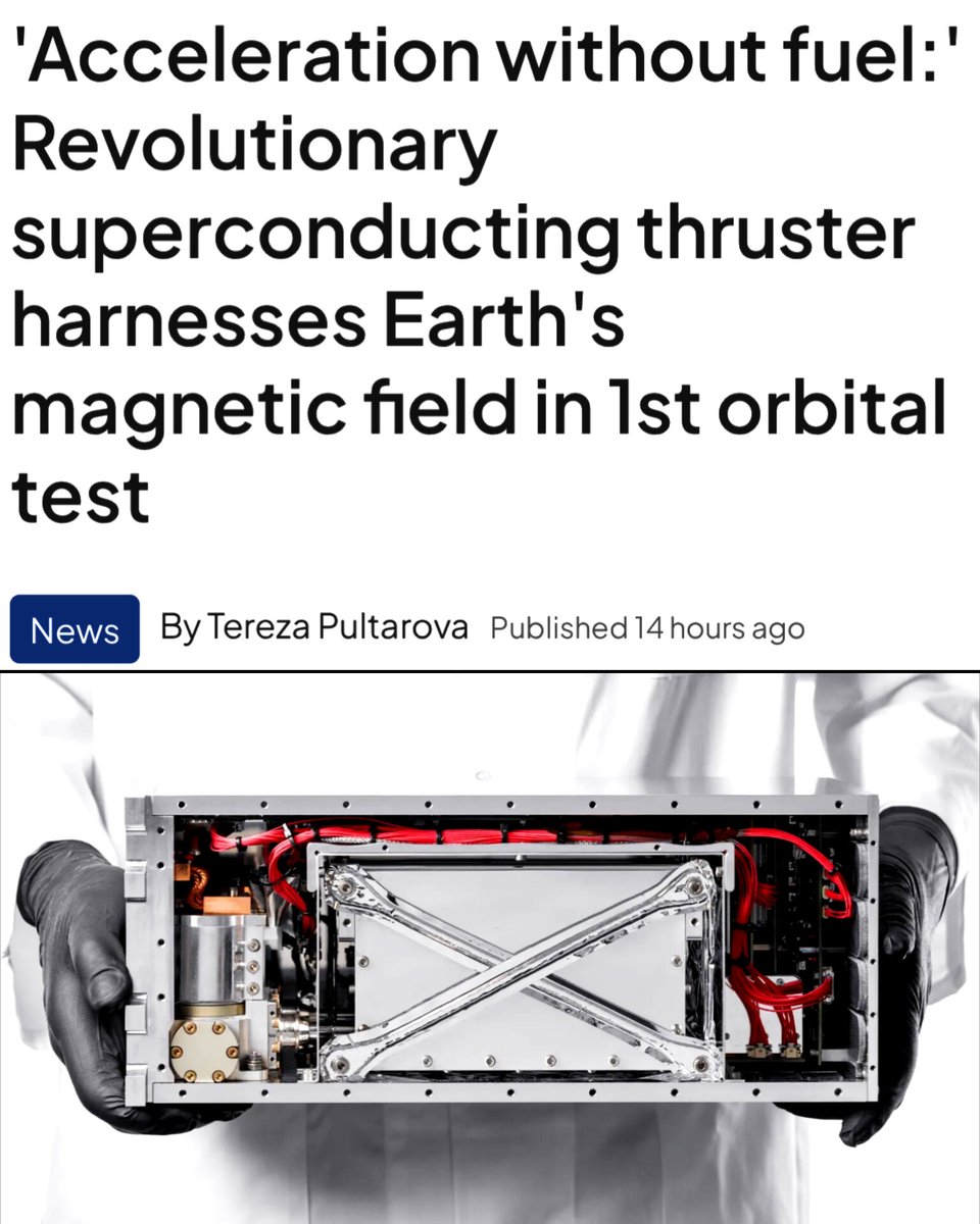 SciTechera's tweet photo. Fuel-Free space propulsion passes first orbital test 👀!

A company called Zenno Astronautics has successfully completed the first orbital test of its superconducting magnetic thruster, a propulsion system that interacts with Earth's magnetic field instead of expelling onboard propellant.

The technology uses superconducting electromagnets cooled to around −200°C, allowing them to carry extremely high electrical currents with almost zero resistance. The system is powered by solar energy.

That means satellites could perform certain maneuvers without burning fuel, helping extend mission lifetimes while reducing the amount of propellant they need to carry.

In the future, this technology could enable fuel-free attitude control, satellite docking, and formation flying, making space missions more efficient and cost-effective.