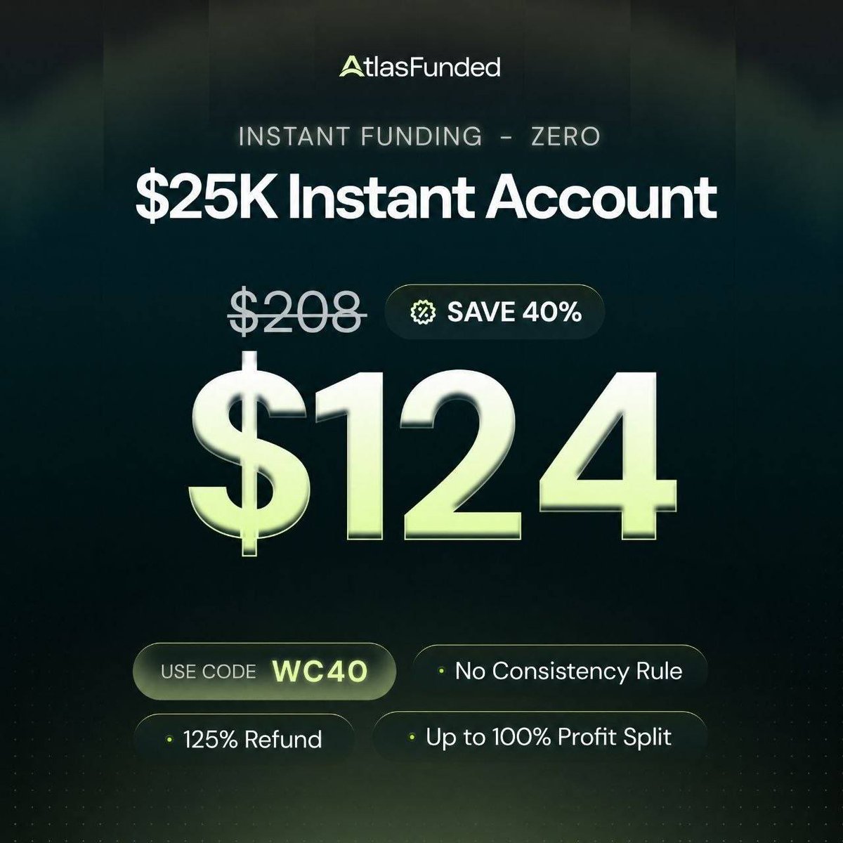 heismrlotsize's tweet photo. $25K Instant Account. ZERO consistency rule. ⚡

$208 Now $124 (40% OFF)

✅ No consistency rule
✅ 125% refund
✅ Up to 100% profit split

Code: WC40

Ends July 12. Lock it in before it's gone. 🔒

https://t.co/gtkJh1w1sA https://t.co/1CYJSSvl4i