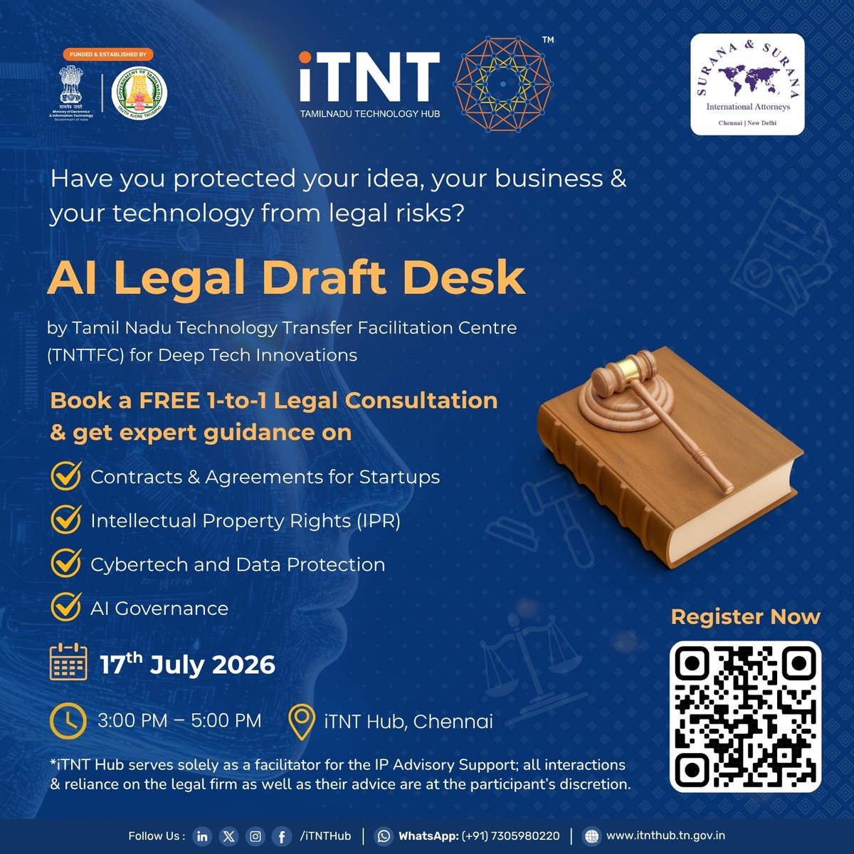 itntHub's tweet photo. iTNT Hub’s Tamil Nadu Technology Transfer Facilitation Centre (TNTTFC) for Deep Tech Innovations in association with Surana & Surana International Attorneys is conducting the monthly free of cost Legal Drafting and IP Advisory for Innovators & Startups.

Consultations will be provided on a need-based basis.

🗓️ 17 July 2026
⏰ 3 PM –5 PM
📍 iTNT Hub, Anna University Campus, Chennai

🔗 𝗥𝗲𝗴𝗶𝘀𝘁𝗲𝗿 𝗡𝗼𝘄: https://t.co/ybD7PxUnQo

𝘪𝘛𝘕𝘛 𝘏𝘶𝘣 𝘴𝘦𝘳𝘷𝘦𝘴 𝘴𝘰𝘭𝘦𝘭𝘺 𝘢𝘴 𝘢 𝘧𝘢𝘤𝘪𝘭𝘪𝘵𝘢𝘵𝘰𝘳 𝘧𝘰𝘳 𝘵𝘩𝘦 𝘐𝘗 𝘈𝘥𝘷𝘪𝘴𝘰𝘳𝘺 𝘚𝘶𝘱𝘱𝘰𝘳𝘵; 𝘢𝘭𝘭 𝘪𝘯𝘵𝘦𝘳𝘢𝘤𝘵𝘪𝘰𝘯𝘴 𝘢𝘯𝘥 𝘳𝘦𝘭𝘪𝘢𝘯𝘤𝘦 𝘰𝘯 𝘵𝘩𝘦 𝘭𝘦𝘨𝘢𝘭 𝘧𝘪𝘳𝘮 𝘢𝘴 𝘸𝘦𝘭𝘭 𝘢𝘴 𝘵𝘩𝘦𝘪𝘳 𝘢𝘥𝘷𝘪𝘤𝘦 𝘢𝘳𝘦 𝘢𝘵 𝘵𝘩𝘦 𝘱𝘢𝘳𝘵𝘪𝘤𝘪𝘱𝘢𝘯𝘵’𝘴 𝘥𝘪𝘴𝘤𝘳𝘦𝘵𝘪𝘰𝘯.

#Legal #IP #CyberTech #DataProtection #AIGovernance #Contracts #Agreements #BuildTheFuture #DeepTech #EmergingTech #TamilNadu #InnovateInTamilNadu