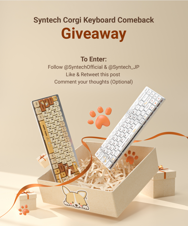 SyntechOfficial's tweet photo. Oops, we accidentally deleted our previous giveaway post, so we’re bringing it back with an even bigger giveaway! 🎉

To make it more exciting, we’ve increased the winners from 2 to 3, and the giveaway will run for 2 weeks! 🐾✨

🎉 Syntech Corgi Keyboard Giveaway 🎉

To Enter:
Follow @SyntechOfficial and @Syntech_JP
Like & Retweet this post
Comment your thoughts (Optional, but we'd love to hear  your thoughts!)

🐾 3 Winners
🌎 Open worldwide
⏰ Runs for 2 weeks
Winners can choose their favorite color! 💛

Good luck everyone! 🐶✨
