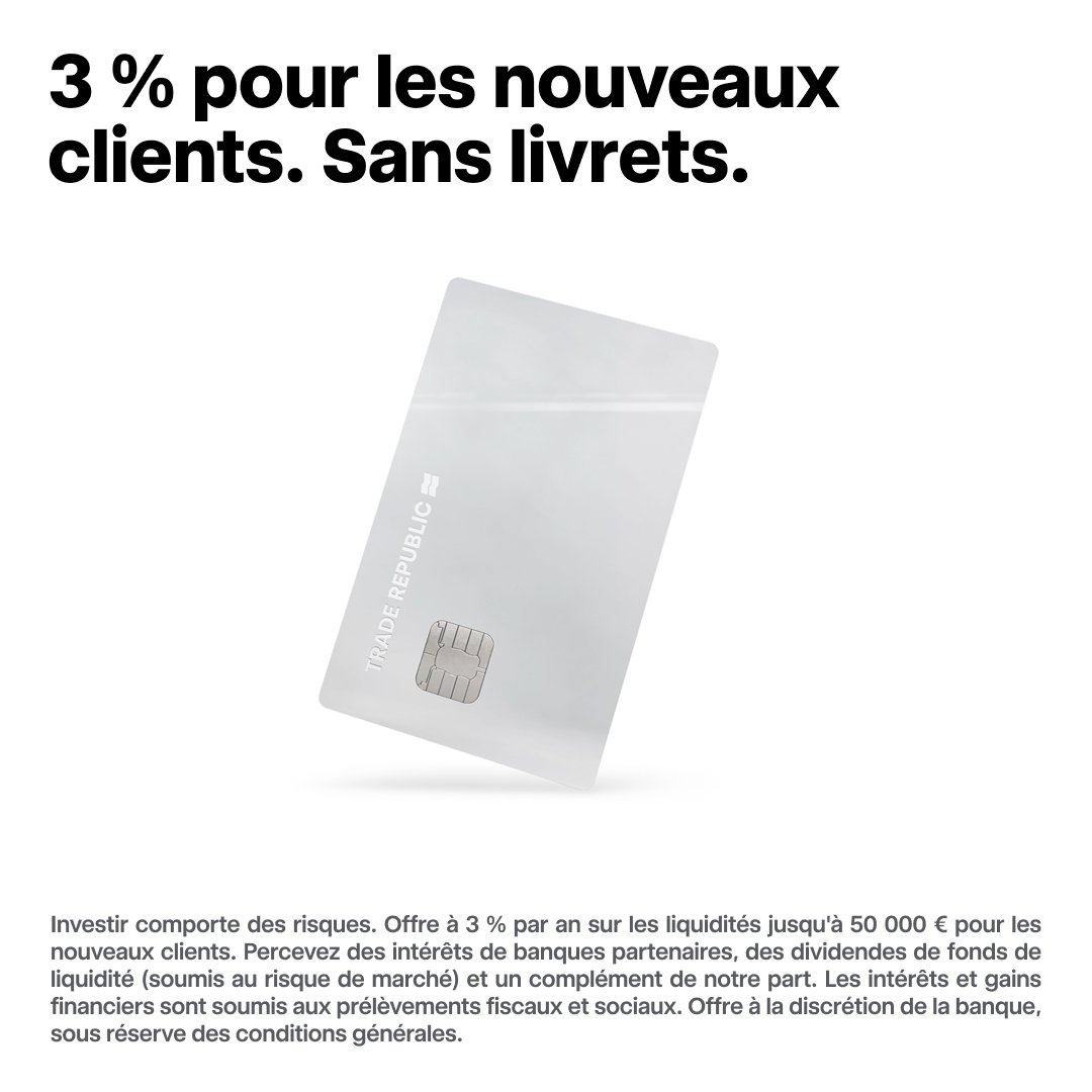 TraderepublicFR's tweet photo. 3 % d'intérêts pour les nouveaux clients sur vos liquidités, jusqu'à 50 000 €. Intérêts calculés chaque jour.