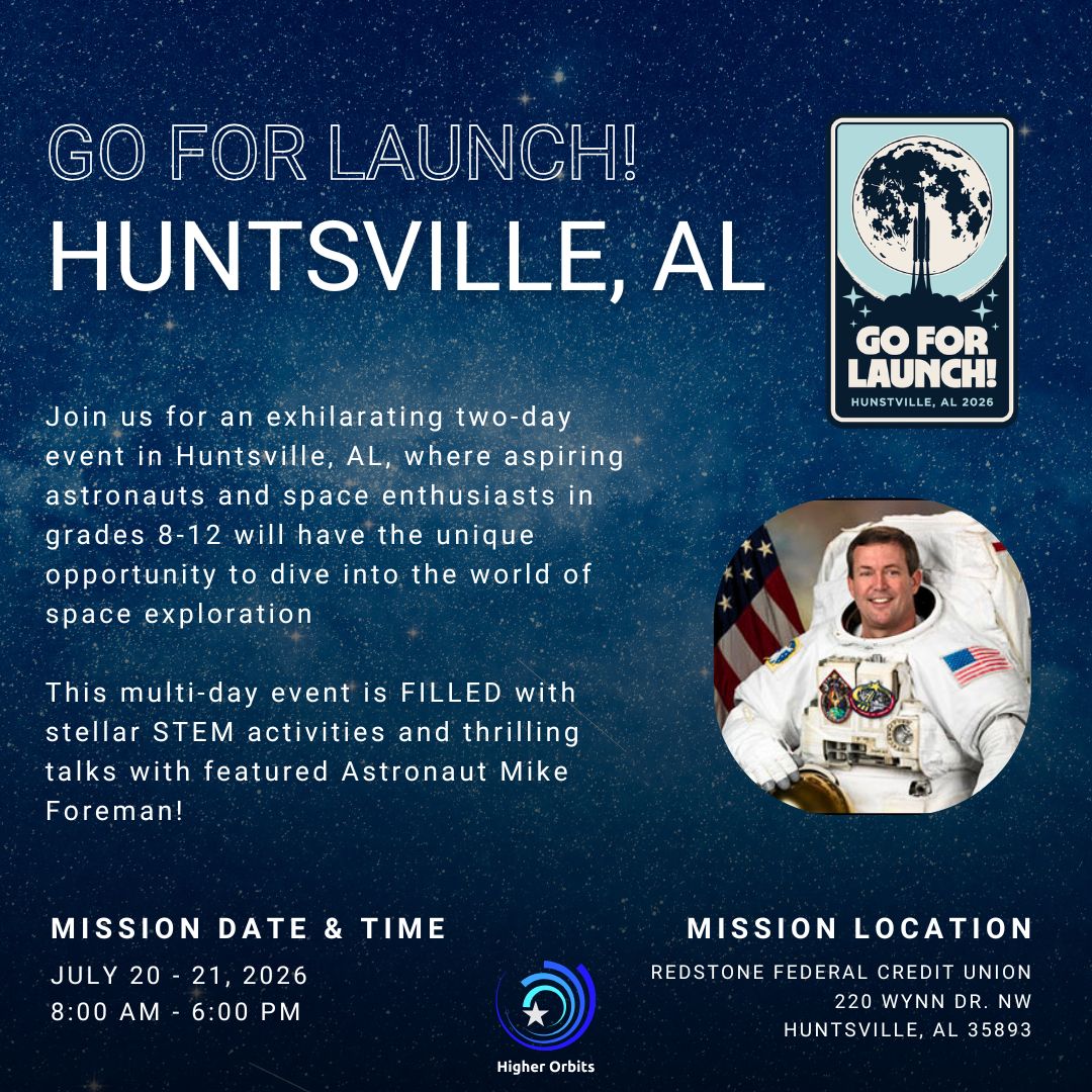 HigherOrbits's tweet photo. Please Join Higher Orbits in Huntsville, Alabama, from July 20 β 21 for an astronomical two-day Go For Launch! Event! at the @RedstoneFCU featuring Astronaut Mike Foreman! π
Don't delay! Register today! https://t.co/g7bQGRz9EP
#SpaceInspires #GoForLaunch #STEM #HigherOrbits https://t.co/w1wYDwAm5E
