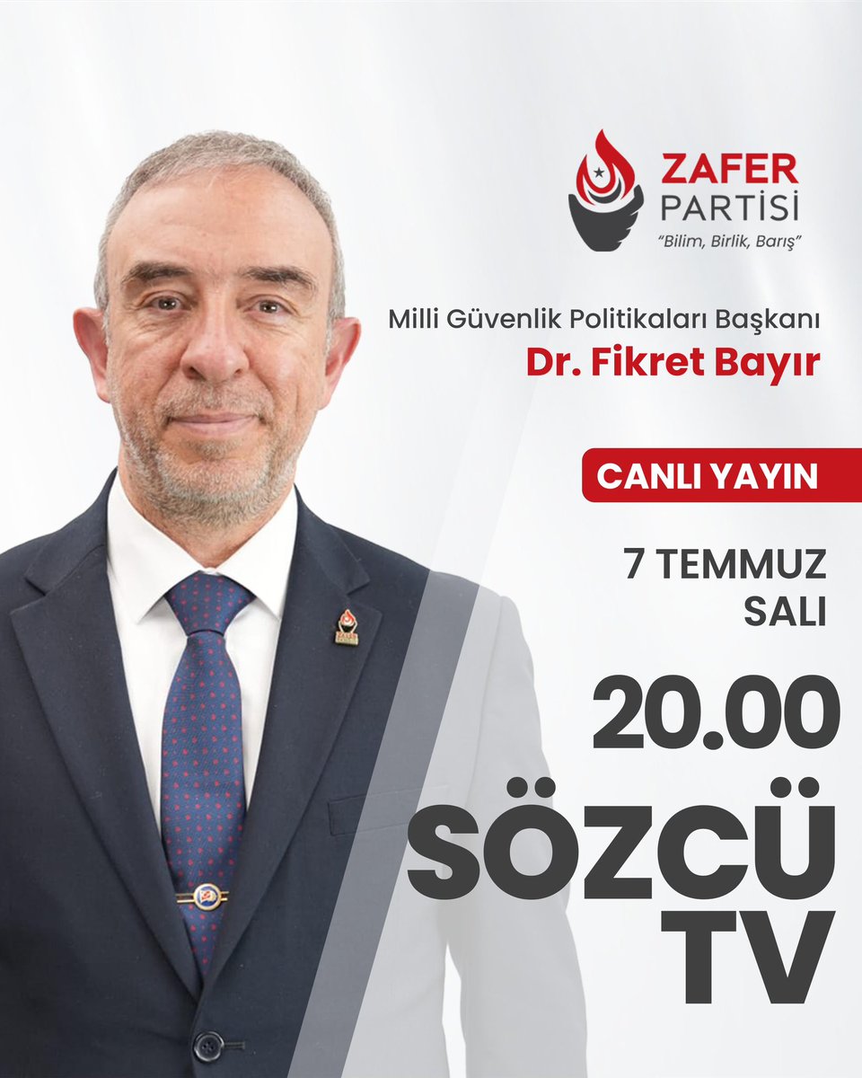zaferpartisi's tweet photo. Milli Güvenlik Politikaları Başkanımız Dr. Fikret Bayır, bugün (7 Temmuz Salı) saat 20.00'de Sözcü TV'nin canlı yayın konuğu olacaktır. 

🗓️ 7 Temmuz Salı
⏰ 20.00
📺 Sözcü TV https://t.co/96ZkBx35SU