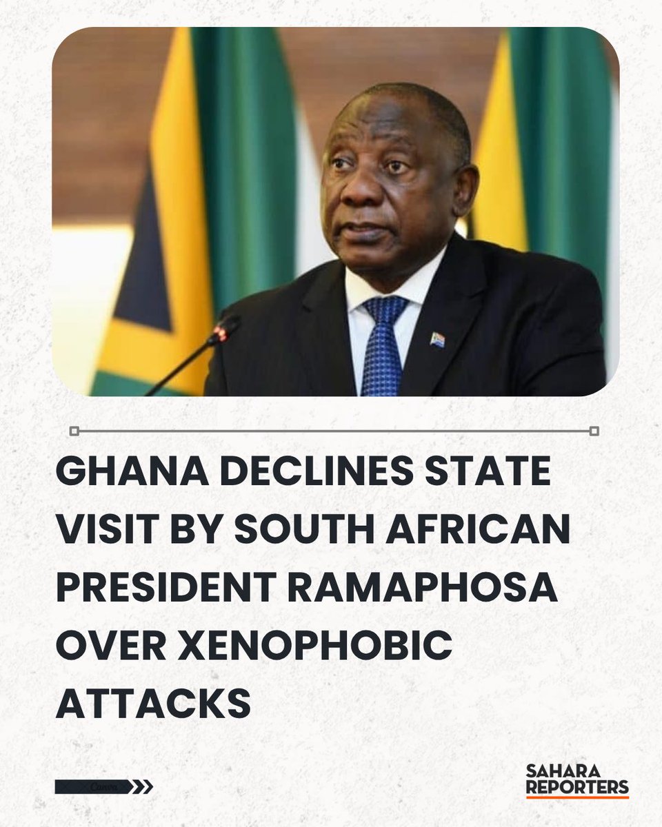 SaharaReporters's tweet photo. Ghana Declines State Visit By South African President Ramaphosa Over Xenophobic Attacks | Sahara Reporters https://t.co/O3oxJKg1CH https://t.co/JwmYVY1xvT
