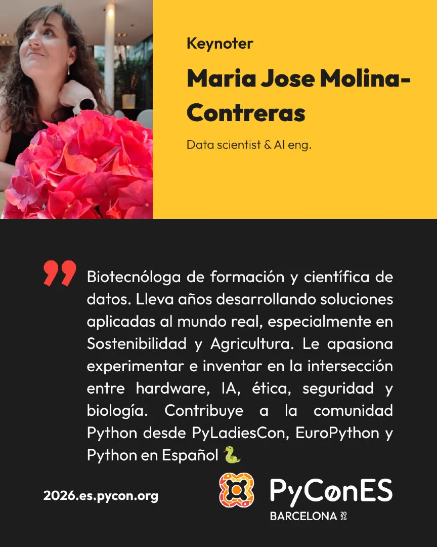Biotecnóloga de formación y científica de datos. Lleva años desarrollando soluciones aplicadas al mundo real, especialmente en Sostenibilidad y Agricultura. Le apasiona experimentar e inventar en la intersección entre hardware, IA, ética, seguridad y biología. Contribuye a la comunidad Python como organizadora en PyLadiesCon, EuroPython y Python en Español.