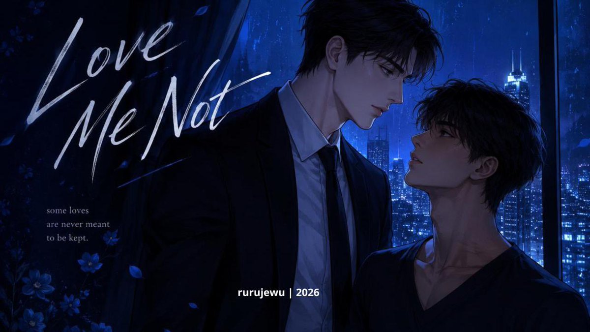 rurujewu's tweet photo. Rujeongwoo AU

LOVE ME NOT
He kept saying ‘don’t love me’ but he never realized i never planned to stop

— by: rurujewu, 2026 https://t.co/GOYBARf5Gu
