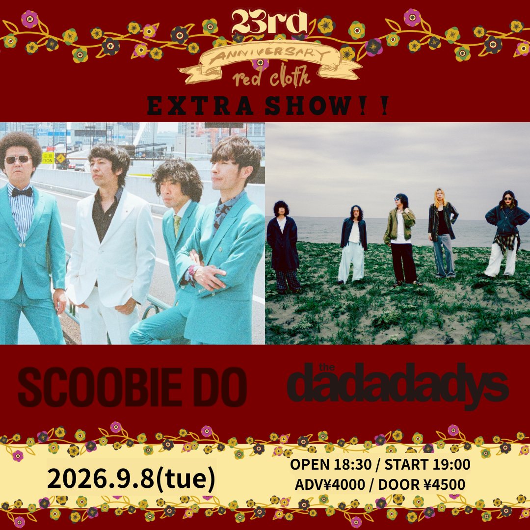 dadadadys_info's tweet photo. ＋ NEW ＋

red cloth 23rd ANNIVERSARY
-EXTRA SHOW!!-

2026.9.8(火) 新宿red cloth
OPEN 18:30 / START 19:00

w/ SCOOBIE DO

SCOOBIE DOとの2マンライブ
新宿redclothにて出演決定！

今週7/11(土) 10:00〜先着発売
TICKET ❯❯ https://t.co/qUixwSadwk https://t.co/Lil87zUfBm