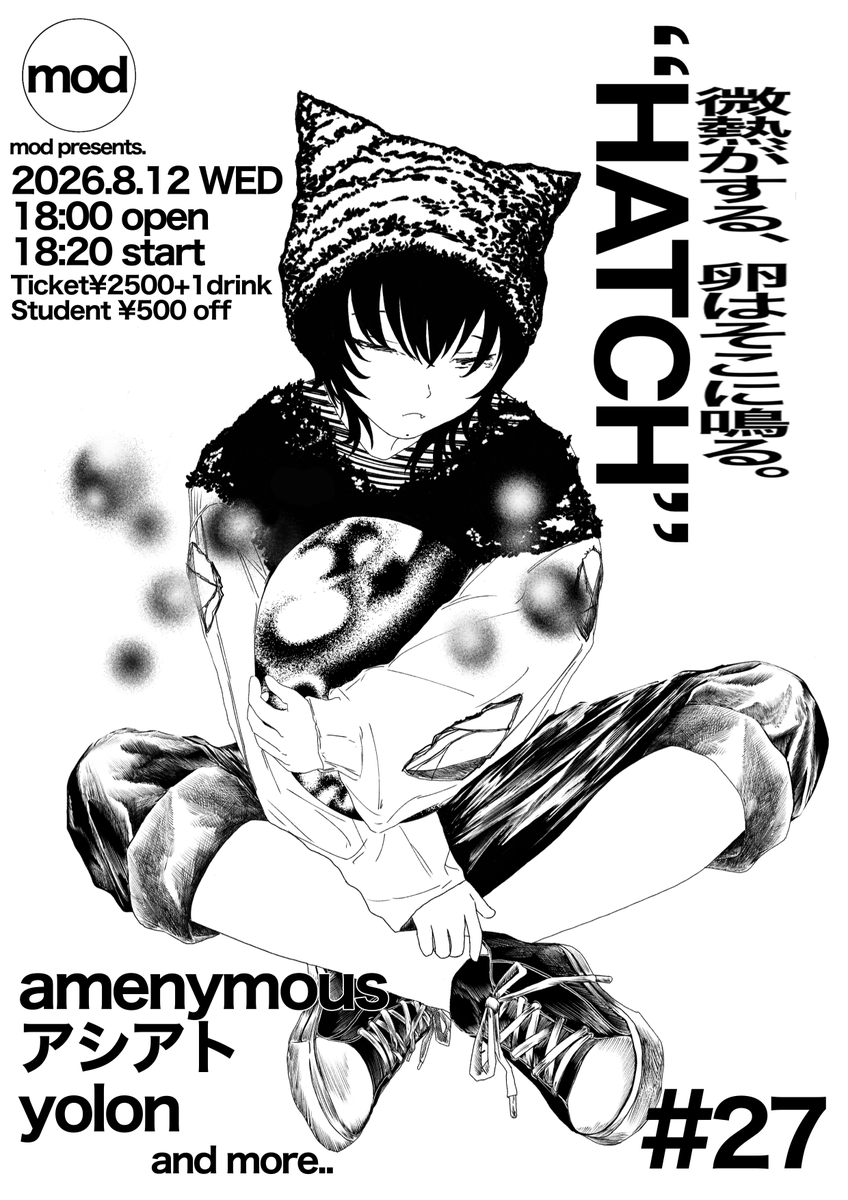 shibasakimod's tweet photo. 2026.8.12.水
  mod presents.「HATCH27」

live：
・amenymous
@amenymous_jp 
・アシアト
@Ashiato_band 
・yolon
@yolon_official 
and more..

open 18:10
start 18:35

ticket：
¥2,500+1drink
学割(年齢問わず)¥500 off
ご予約はこちらから
https://t.co/NhQDDWEgNl

timetable：

18:20〜18:50 yolon
19:15〜19:45 アシアト
20:00～20:30 amenymous
