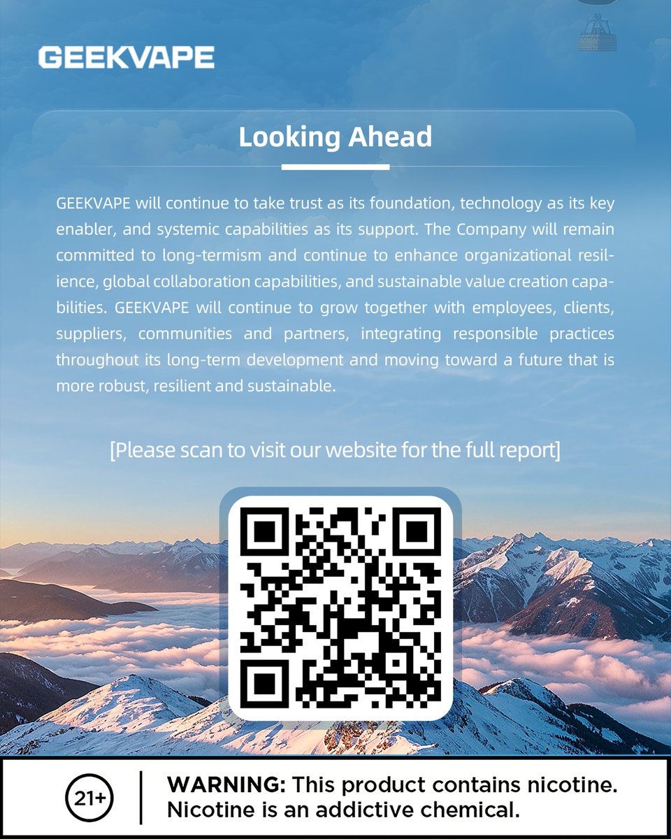 GeekvapeTech's tweet photo. Part 3
Scan the QR code to explore the full report online.The final chapter of GEEKVAPE’s 2025 Sustainability Report: Looking AheadOur vision for tomorrow:Built on trust, powered by technology, sustained by all partners.We keep embedding responsible, low-carbon, ethical practices into every step of global growth.
#GeekvapeOfficial #SustainableVaping #ESGVision #FutureForward🔞 21+ | Nicotine contains addictive substances