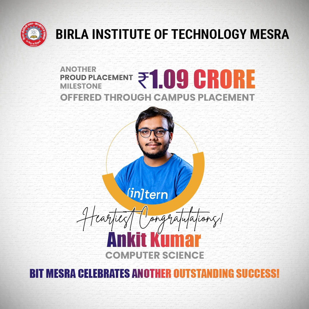 BITMesra_Ranchi's tweet photo. BIT Mesra celebrates another extraordinary placement milestone. Heartiest congratulations to Ankit Kumar, Computer Science, for securing ₹1.09 Crore through campus placement - the second-highest package secured by a BIT Mesra student. 👏
#BITMesra #PlacementAchievement #Campus https://t.co/1jsvlpSGfe