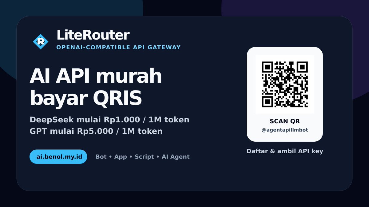 BtcGaloy's tweet photo. 🔥 Launching LiteRouter

API AI murah buat developer Indonesia.

✅ Bayar QRIS
✅ OpenAI-compatible API
✅ Support DeepSeek &amp; GPT
✅ API key instant via Telegram bot
✅ Bisa mulai dari saldo kecil

Website:
https://t.co/IFQjDZY7YL

Ambil API key:
https://t.co/FzLhtgfWrc

#AI https://t.co/XRjaMhcbqE