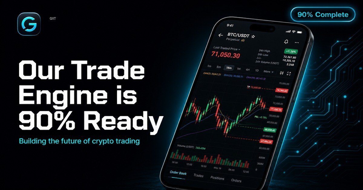 Raymond24a's tweet photo. Trade Engine of GXT Exchange is 90% Ready - the future of crypto trading is almost here.  

Phase one ending soon ☺️☺️
Listing very soon
Take it seriously 

Join now: https://t.co/qiEtFcveuK

#GXT #CryptoTrading #Market #web3 https://t.co/1SMDH5KLXI