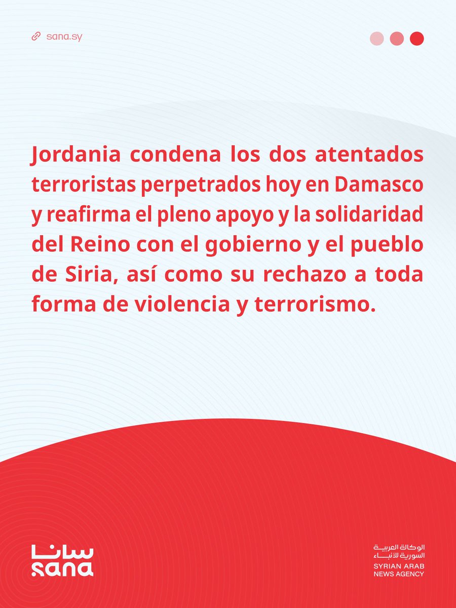 Agencia_Sana's tweet photo. El Ministerio de Asuntos Exteriores de Jordania condenó los dos atentados terroristas perpetrados hoy en Damasco y reafirmó el pleno apoyo y la solidaridad del Reino con el gobierno y el pueblo de la República Árabe Siria. 
#Damasco
#explosiones
#SANAespañol https://t.co/UtvYr4VO22