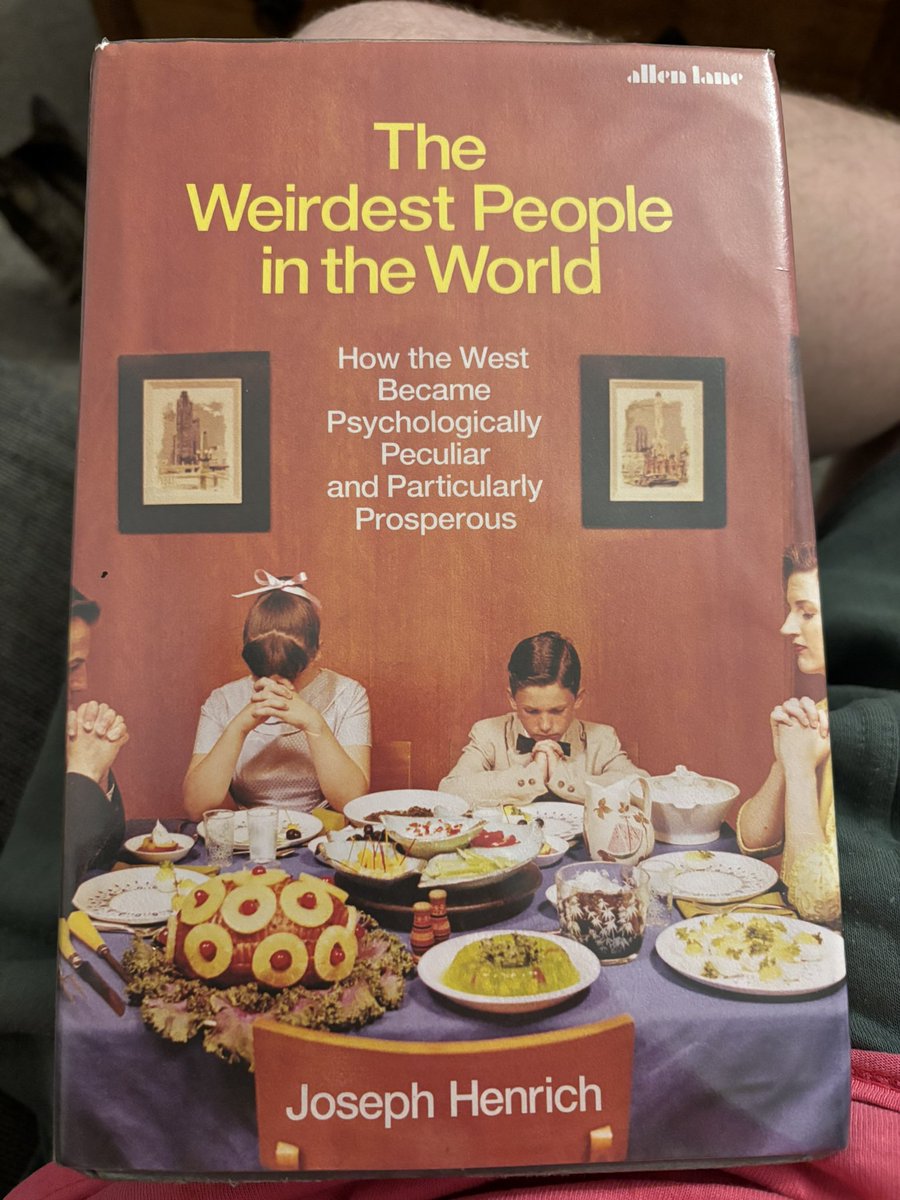 InfovoreMatt's tweet photo. The WEIRDest People In The World: How the West became psychologically peculiar and particularly prosperous
By Joseph Henrich 
5/5 https://t.co/ixvmkOGDCO