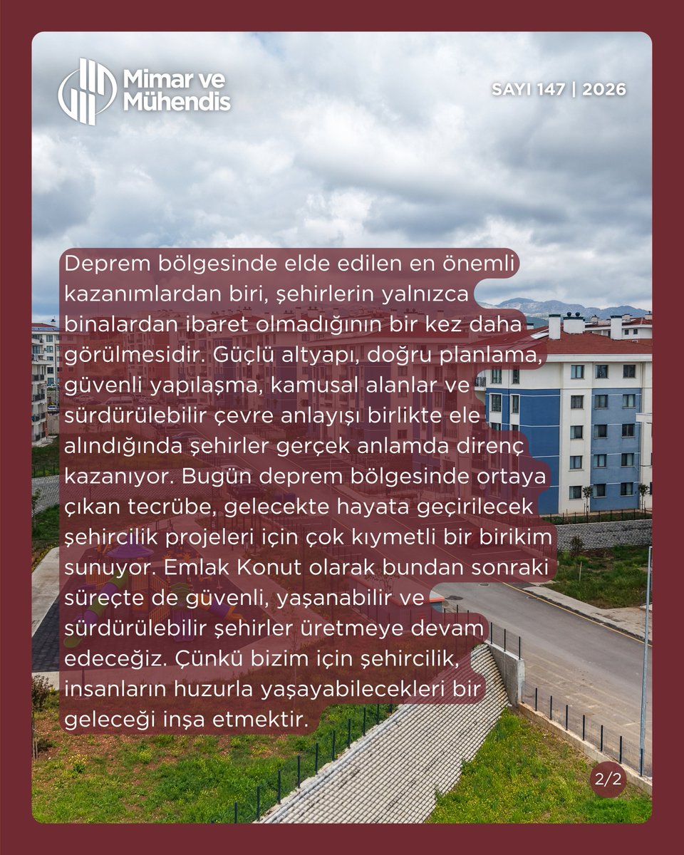 mmgdergi's tweet photo. 📌 ‘‘Deprem bölgesinde elde edilen en önemli kazanımlardan biri, şehirlerin yalnızca binalardan ibaret olmadığının bir kez daha görülmesidir. Güçlü altyapı, doğru planlama, güvenli yapılaşma, kamusal alanlar ve sürdürülebilir çevre anlayışı birlikte ele alındığında şehirler gerçek anlamda direnç kazanıyor. Bugün deprem bölgesinde ortaya çıkan tecrübe, gelecekte hayata geçirilecek şehircilik projeleri için çok kıymetli bir birikim sunuyor. Emlak Konut olarak bundan sonraki süreçte de güvenli, yaşanabilir ve sürdürülebilir şehirler üretmeye devam edeceğiz. Çünkü bizim için şehircilik, insanların huzurla yaşayabilecekleri bir geleceği inşa etmektir.’’

Mimar ve Mühendis Dergisi 147. Sayısında yer alan Emlak Konut GYO Genel Müdürü Yasir YILMAZ ile söyleşi gerçekleştirdik. Söyleşinin tamamını okumak için bio’daki linke tıklayabilirsiniz.👆🏼

#MimarveMühendis | @mmgorgtr
