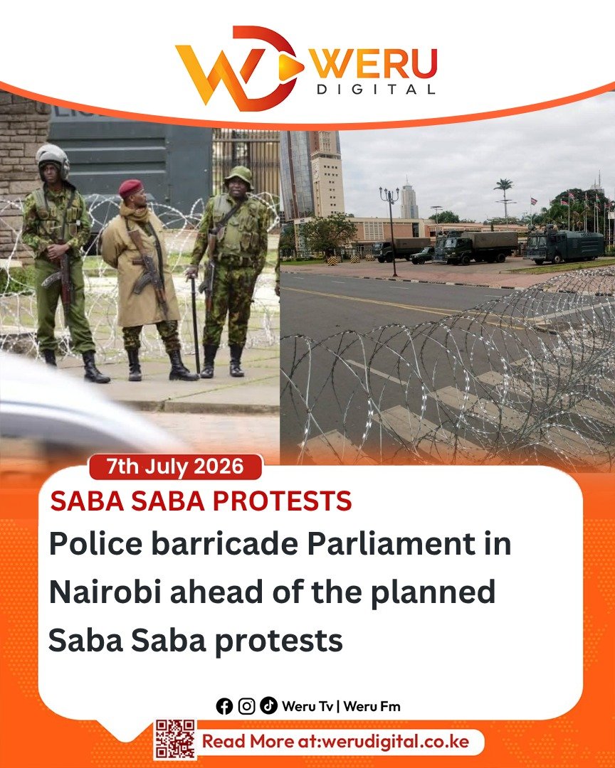 WeruTV's tweet photo. Police barricade Parliament in Nairobi ahead of the planned Saba Saba protests. https://t.co/apWXKPTYcb
