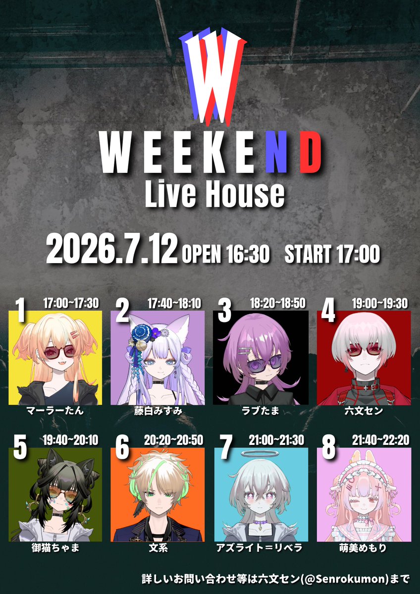 SenRokumon's tweet photo. 【告知】
ついに今週日曜日は､音楽企画🎤🎸
《Weekend LiveHouse #1》

2026.7.12(日)  Open 16:30 Start17:00

出演ライバーはコチラ⬇️

⚡️マーラーたん
🦊藤白みすみ
🍸ラブたま
🎴六文セン
🐾御猫ちゃま
🔖文系
💫アズライト＝リベラ
🎀萌美めもり

感想や出演希望は 『#ウィーケン』まで！ https://t.co/so8Clmciza