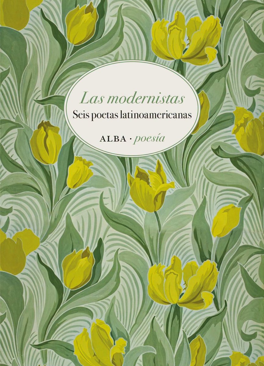 Albaeditorial's tweet photo. Juana Borrero, Delmira Agustini, Gabriela Mistral, Alfonsina Storni, Juana de Ibarbourou y Teresa Wilms Montt, mujeres poetas «no aptas para señoritas». «Las modernistas», novedad en Alba Poesía: https://t.co/x8YGO49uPF. https://t.co/VkigebPTD7