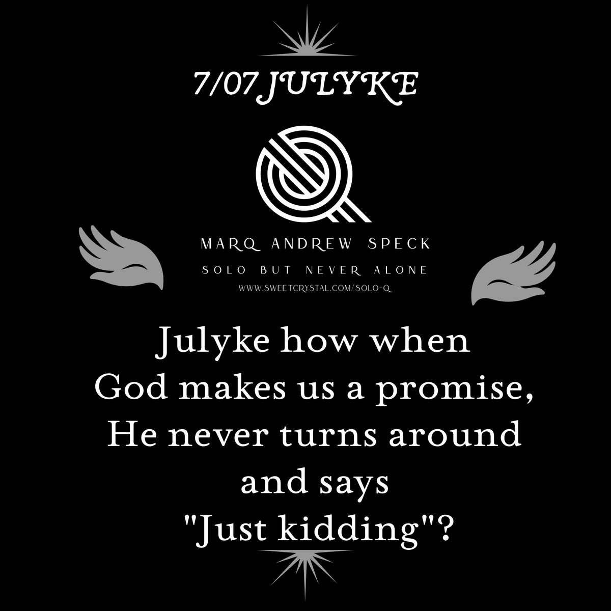 nightcrier's tweet photo. 7/07 Julyke: Julyke how when God makes us a promise, He never turns around and says "Just kidding"? https://t.co/Ote7DGLFUy
