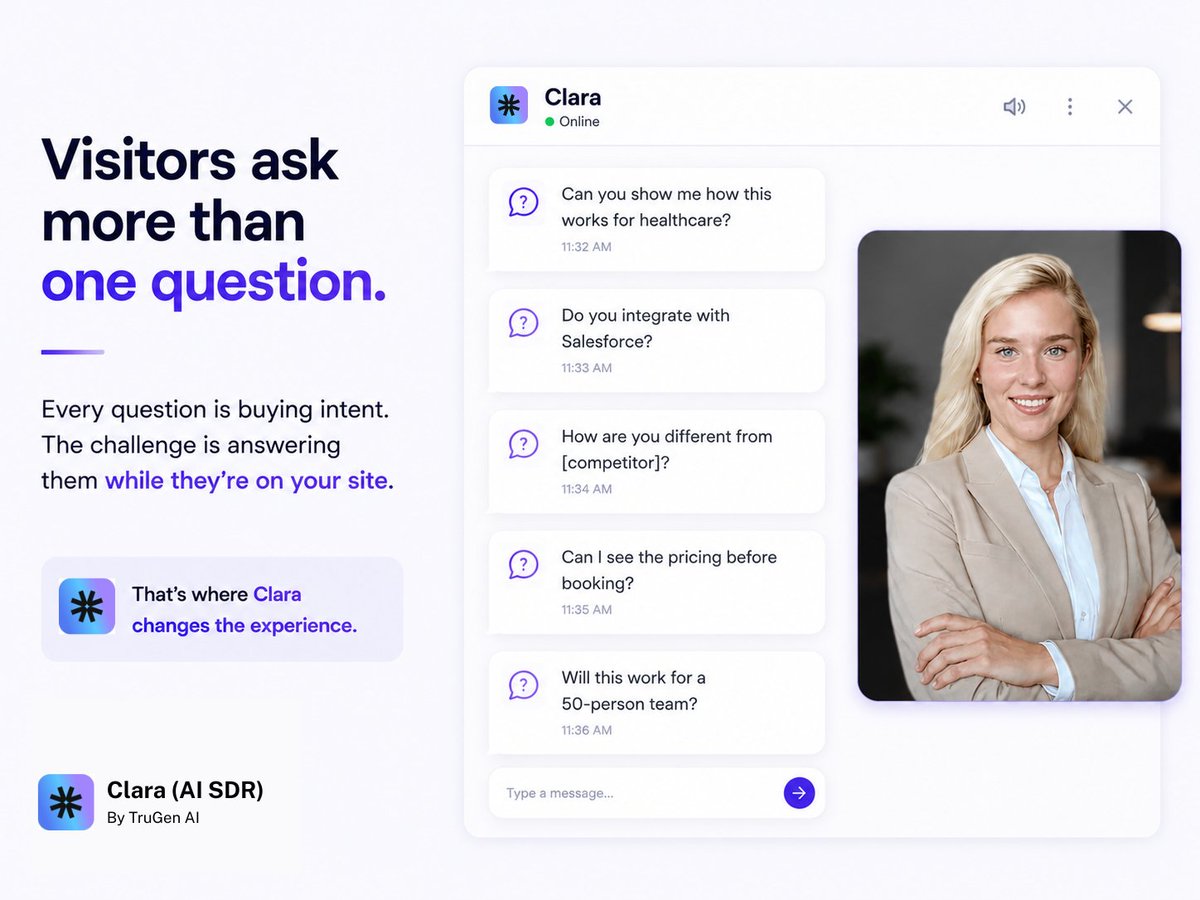 ClaraAISDR's tweet photo. Most people assume website visitors ask one question. They don't.

They ask things like:

• "Do you integrate with Salesforce?"
• "How are you different from [competitor]?"
• "Can I see the pricing before booking?"
• "Will this work for a 50-person team?"
• "Can you show me how this works for healthcare?"

Every one of those questions tells you buying intent.
The problem isn't answering them.

It's answering them while the buyer is still on your site.

That's where Clara changes the experience.

#AISDR #B2BSales #DemandGen