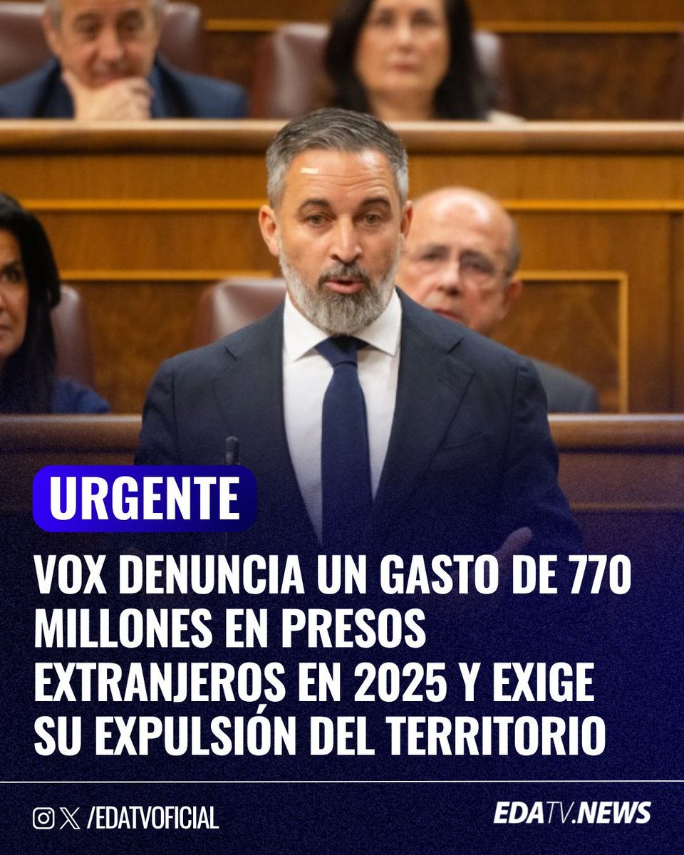edatvoficial's tweet photo. ‼️🇪🇸 | VOX denuncia en el Congreso el gasto de más de €770 millones en 2025 en presos extranjeros y exige su expulsión del territorio nacional mientras el Gobierno de Sánchez mantiene las fronteras abiertas. https://t.co/tbQuUIOhYl