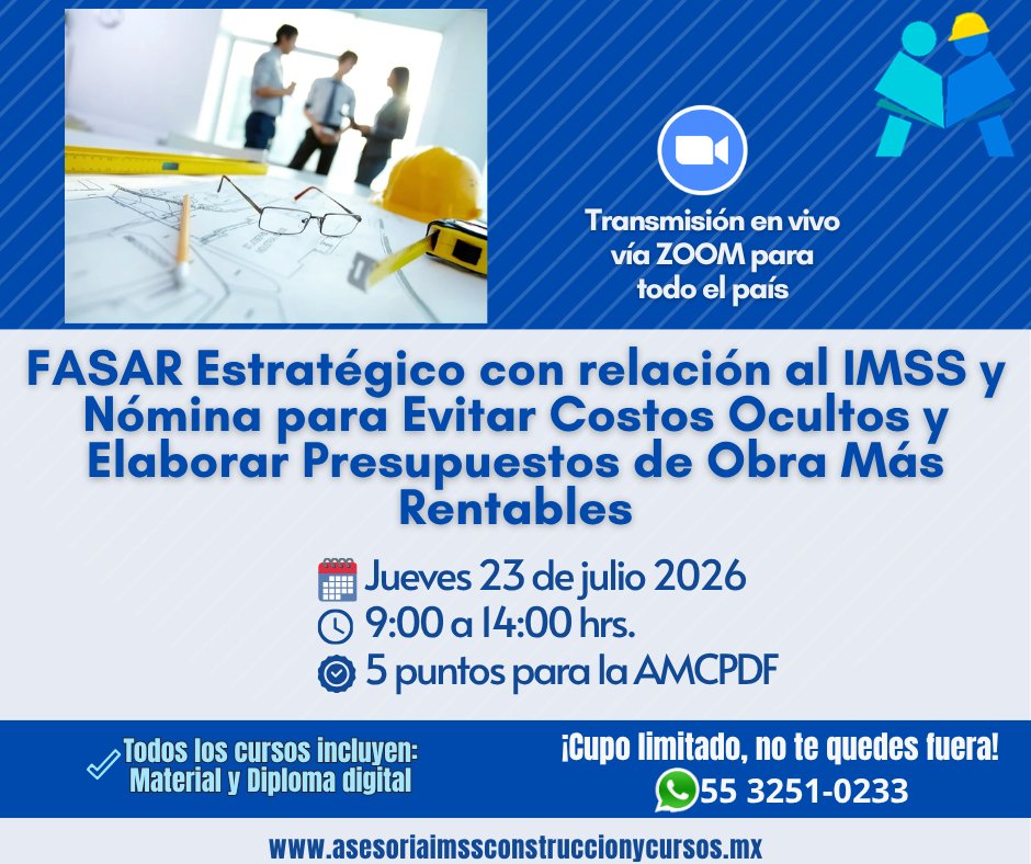 GMcapacitacion1's tweet photo. 📢Asiste a nuestro curso de #FASAR Estratégico con   relación al IMSS y Nómina y aprende a elaborar presupuestos más rentables, reducir riesgos y evitar costos ocultos.
 📅 23 de julio de 2026 |💻 ZOOM en vivo
 👉 Inscripciones: https://t.co/ccgGqNAilD
#IMSS #Nómina #Construcción https://t.co/OTJK9nC4OD